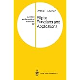 Elliptic Functions and Applications (Applied Mathematical Sciences, 80)