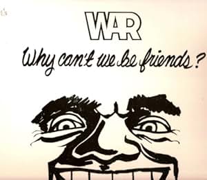 War - Why Can't We Be Friends? - Amazon.com Music