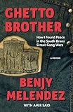 Ghetto Brother: How I Found Peace in the South Bronx Street Gang Wars