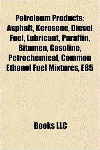 Petroleum Products: Asphalt, Kerosene, Diesel Fuel, Lubricant, Paraffin, Bitumen, Gasoline, Petrochemical, Common Ethanol Fuel Mixtures, E85