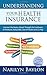 Understanding Your Health Insurance: Uncover the Basics, Break Through the Confusion of Premium, Ded by Narilyn B Baylon