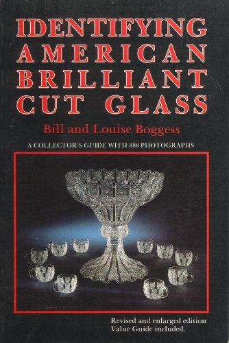 Identifying American Brilliant Cut Glass by Bill Boggess, Louise Boggess