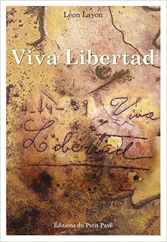 Viva Libertad French Edition Layon Leon 9782847124026 Amazon Com Books