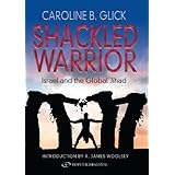 Shackled Warrior: Israel and the Global Jihad