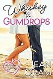 Whiskey and Gumdrops: A Blueberry Springs Chick Lit Contemporary Romance