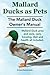 Mallard Ducks as Pets. The Mallard Duck Owner's Manual. Mallard Duck pros and cons, care, housing, diet and health all included. by Mr. Roland Ruthersdale