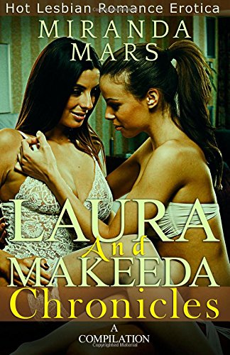 Laura and Makeeda Chronicles: A Compilation