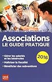 ASSOCIATIONS LE GUIDE PRATIQUE 2016 (GUIDE PRATIQUE POUR TOUS) by 