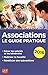 ASSOCIATIONS LE GUIDE PRATIQUE 2016 (GUIDE PRATIQUE POUR TOUS) by 