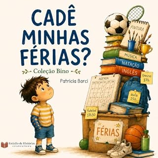 Livro Cadê minhas férias?: Coleção Bino