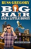 Big Hair and a Little Honey by 