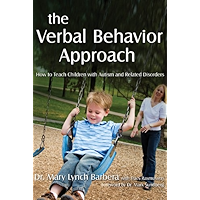 The Verbal Behavior Approach: How to Teach Children with Autism and Related Disorders book cover