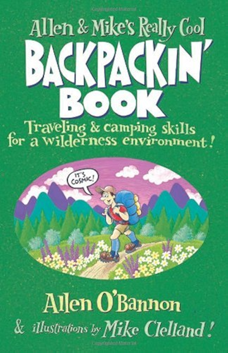 Download Allen & Mike's Really Cool Backpackin' Book: Traveling & camping skills for a wilderness environment (Allen & Mike's Series) (English Edition) PDF