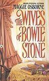 Front cover for the book The Wives of Bowie Stone by Maggie Osborne