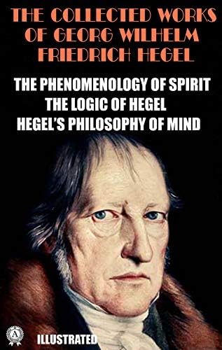 Amazon.com: The Collected Works of Georg Wilhelm Friedrich Hegel