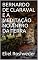 Livro BERNARDO DE CLARAVAL E A MEDITAÇÃO NO ANTRO DA TERRA