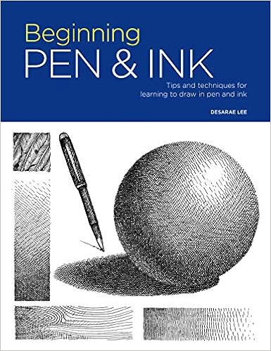 Portfolio: Beginning Pen & Ink: Tips and techniques for learning to draw in pen and ink, by Desarae Lee