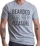 Bearded For Her Pleasure,Funny Beard, Men's Facial Hair Humor Unisex T-Shirt-(Adult,L), Sport Grey