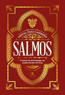 Salmos: O retrato da alma humana nas canções do povo de Deus