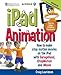iPad Animation: - how to make stop motion movies on the iPad