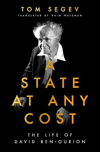Download A State at Any Cost: The Life of David Ben-Gurion PDF