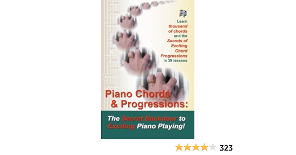 Piano Chords Progressions The Secret Backdoor To Exciting Piano Playing Shinn Duane Amazon Com Books