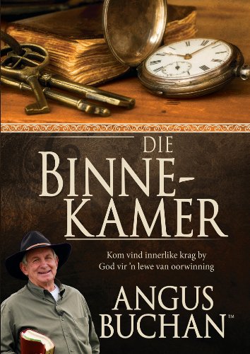 Die binnekamer (eBoek): Kom vind innerlike krag by God vir 'n lewe van oorwinning (Afrikaans Edition)