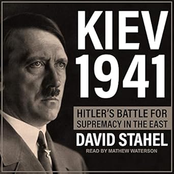 Hitler's Battle for Supremacy in the East - David Stahel