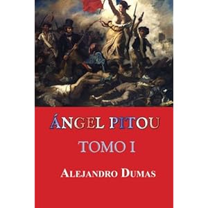 Ángel Pitou (Tomo I) (Volume 1) (Spanish Edition)