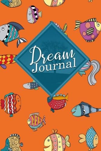 Dream Journal: Dream Journal, Dream Keeper Planner, Dream Journal For Teens, Dream Diary, Cute Funky Fish Cover: Volume 20 (Dream Journals) Paperback – 24 April 2018