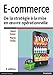 E-COMMERCE, DE LA STRATEGIE A LA MISE EN OEUVRE OPERATIONNELLE 3E EDITION (ECO GESTION) (French Edition) by 
