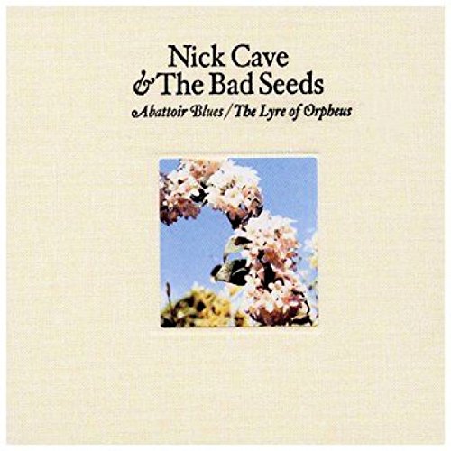 Nick Cave & The Bad Seeds - Abattoir Blues-The Lyre Of Orpheus - Zortam Music