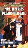 Mrs. Jeffries Pleads Her Case (A Victorian Mystery)