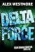 Delta Force (The Delta Stevens Crime Logs Book 5)