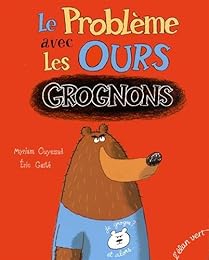 Le  problème avec les ours grognons