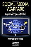 Social Media Warfare: Equal Weapons for All by Michael Erbschloe