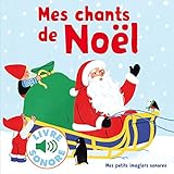 Mes chants de Noel : 6 chants à écouter, 6 images à regarder - 6 Christmas Songs [ French ] (Fren by 