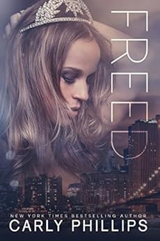 Freed (Rosewood Bay Series Book 3) by [Phillips, Carly]