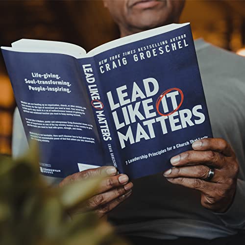 Lead Like It Matters 7 Leadership Principles for a Church That Lasts