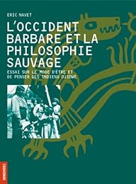 L' Occident barbare et la philosophie sauvage