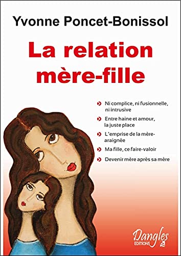 La Relation Mere Fille Poncet Bonissol Yvonne Trebaol Florence Amazon Com Books