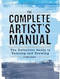 The Complete Artist's Manual: The Definitive Guide to Painting and Drawing by