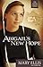 Abigail's New Hope (The Wayne County Series Book 1) by Mary Ellis