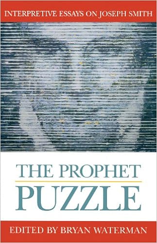 The Prophet Puzzle: Interpretive Essays on Joseph Smith (Essays on 