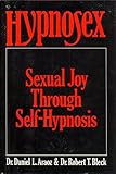 Hypnosex: Sexual Joy Through Self-Hypnosis