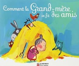 Comment la grand-mère se fit des amis