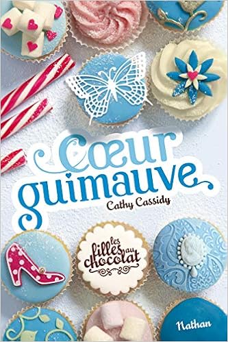 Les Filles Au Chocolat 2 Coeur Guimauve 2 Grand Format Cathy Cassidy French Edition Cassidy Cathy Guitton Anne Amazon Com Books