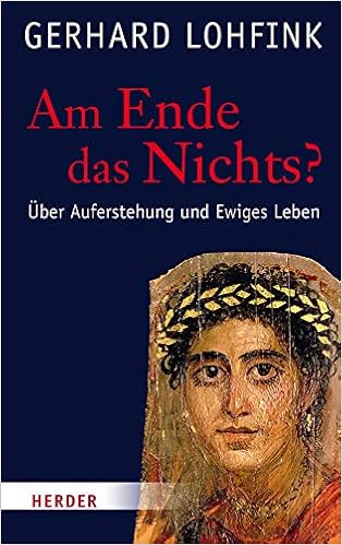 Am Ende Das Nichts Uber Auferstehung Und Ewiges Leben Amazon De Lohfink Gerhard Bucher