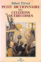 Petit dictionnaire des citations québécoises 289111342X Book Cover