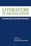 Literature in Translation : Teaching Issues and Reading Practices, Maier, Carol and Massardier-Kenney, Francoise, 1606350498